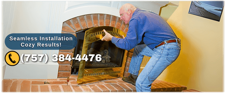 Fireplace Installation Chesapeake VA